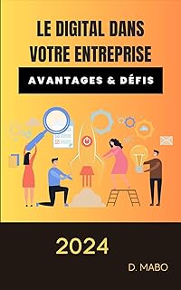 Le digital dans votre entreprise: Avantages et défis. 