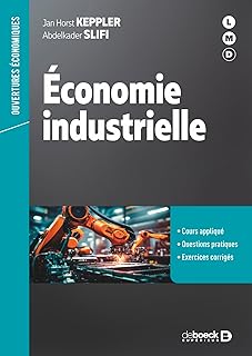 Economie industrielle: Cours et exercices - Licence 3, Master, Formation professionnelle