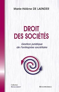 Droit des sociétés - Gestion juridique des entreprises sociétaires