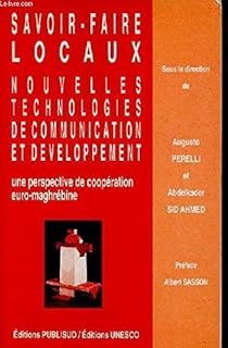 SAVOIR FAIRE LOCAUX Nouvelles technologies de communication et développement